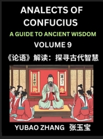 Analects of Confucius (Part 9)- A Guide to Ancient Wisdom, Learn Chinese Language and Culture with Quotes and Sayings from Lunyu, Confucianism Lessons ... Confucius and His Disciples (Chinese Edition) B0DRCL4WQ2 Book Cover