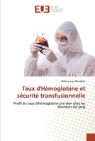 Taux d'Hémoglobine et sécurité transfusionnelle: Profil du taux d'hémoglobine pre-don chez les donneurs de sang 6202532289 Book Cover