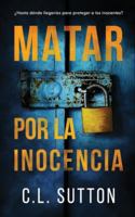 Matar por la Inocencia (Spanish Edition) 1067034870 Book Cover