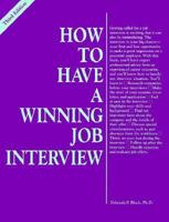 How to Have a Winning Job Interview (Vgm How to Series) 0844281247 Book Cover