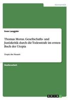 Thomas Morus. Gesellschafts- und Justizkritik durch die Todesstrafe im ersten Buch der Utopia: Utopie der Neuzeit 3656538360 Book Cover