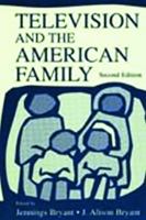 Television and the American Family 0805834214 Book Cover