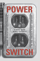 Power Switch: Energy Regulatory Governance in the Twenty-First Century 0802085369 Book Cover