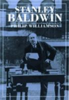 Stanley Baldwin: Conservative Leadership and National Values (British Lives) 0521438128 Book Cover