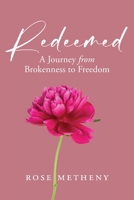 Redeemed: A Journey from Brokenness to Freedom B0FL5XSCNZ Book Cover