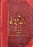 The Legend of Dragonfoot 1912969815 Book Cover