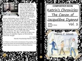 Katrin's Chronicles: The Canon of Jacquelene Dyanne, Vol. 1 0988768720 Book Cover