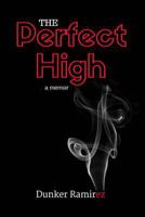 The Perfect High 1535594128 Book Cover