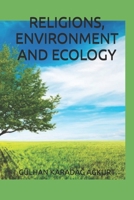 RELIGIONS, ENVIRONMENT AND ECOLOGY B0DQWQ7JFQ Book Cover
