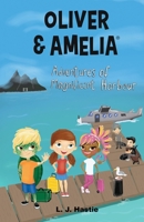 Oliver & Amelia, Adventures of Magnificent Harbour 0994647921 Book Cover