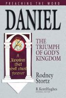 Daniel: The Triumph of God's Kingdom (Preaching the Word) 158134550X Book Cover
