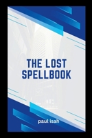 The Lost Spellbook 2150633787 Book Cover
