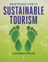 An Introduction to Sustainable Tourism 1911396749 Book Cover