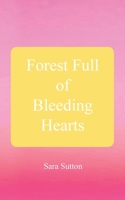 Forest Full of Bleeding Hearts 1665542179 Book Cover