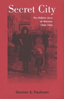 Secret City: The Hidden Jews of Warsaw, 1940-1945 0300204779 Book Cover