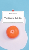The Sunny Side Up. Life is a Story (German Edition) 3990870262 Book Cover