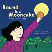 Round is a Mooncake: A Book of Shapes 1452136440 Book Cover
