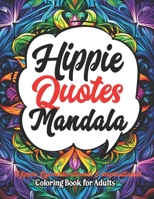 Hippie Mandalas: Coloring for Mindfulness: 8.5x11 Therapy Art - Embrace Peace & Creativity B0CLJC66CP Book Cover