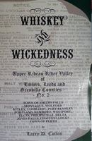 Whiskey And Wickedness: Lower Rideau River Valley of Carleton, Lanark, Leeds and Grenville Counties 0978487508 Book Cover
