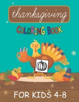 happy thanksgiving coloring books for kids ages 4-8: Happy Thanksgiving and autumn falls Holiday decorations with turkey and pumpkin for holiday kids, B08MSQ3STX Book Cover