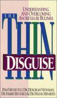 The Thin Disguise: Understanding and Overcoming Anorexia & Bulimia 0785277161 Book Cover