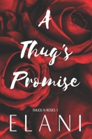 A Thug's Promise: A Soft Thug, Strangers to Lovers Steamy Romance B0CGCGJHKZ Book Cover