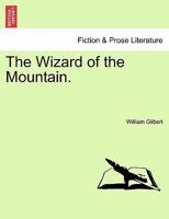 The Wizard of the Mountain. 1241374104 Book Cover