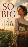 So Big: A Pulitzer Prize Novel of Ambition, Sacrifice, and the Meaning of Success B0H5C83KC8 Book Cover