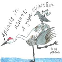 Animals in Asanas 0578217368 Book Cover