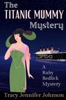 The Titanic Mummy Mystery 1734421347 Book Cover