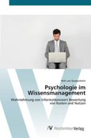 Psychologie im Wissensmanagement: Wahrnehmung von Informationswert Bewertung von Kosten und Nutzen 3639443748 Book Cover