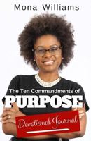 The Ten Commandments of Purpose 1537066390 Book Cover