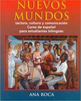 Nuevos mundos: lectura, cultura y comunicación: Curso de español para estudiantes bilingües 0471192058 Book Cover