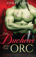 The Duchess and the Orc 1777858038 Book Cover