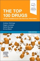 The Top 100 Drugs: Clinical Pharmacology and Practical Prescribing 070207442X Book Cover