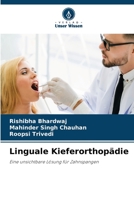 Linguale Kieferorthopädie: Eine unsichtbare Lösung für Zahnspangen 6206329097 Book Cover