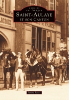 Saint-Aulaye et son canton 2842536525 Book Cover