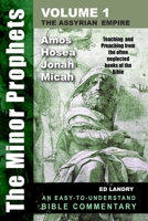 The Minor Prophets - Volume One: Teaching and Preaching from the Often Neglected Books of the Bible 0999093134 Book Cover