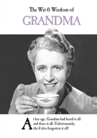 The Wit  Wisdom of Grandma 1787413187 Book Cover