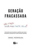 Geração Fracassada: não faça parte dela (Portuguese Edition) 6554286357 Book Cover