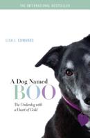 A Dog Named Boo: The Underdog with a Heart of Gold 0373892853 Book Cover