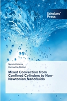 Mixed Convection from Confined Cylinders to Non-Newtonian Nanofluids 3639662512 Book Cover