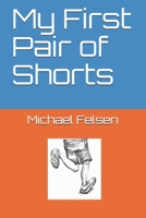 My First Pair of Shorts 1675946000 Book Cover