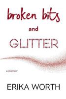 broken bits and GLITTER 0999813803 Book Cover