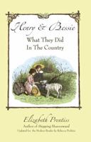 Henry And Bessie, Or What They Did In The Country 1017220794 Book Cover