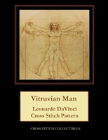 Vitruvian Man: Leonardo DaVinci Cross Stitch Pattern 1978456719 Book Cover