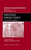 Device Associated Infections, an Issue of Infectious Disease Clinics, 26 1455738794 Book Cover