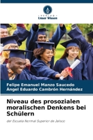 Niveau des prosozialen moralischen Denkens bei Schülern (German Edition) 6630190521 Book Cover