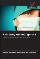 Rak jamy ustnej i gardla: Trendy i analiza przezywalnosci w Natal RN (Polish Edition) 6206825337 Book Cover