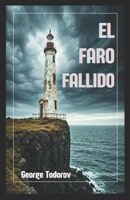 El Faro Fallido (La organización El escuadrón AbrusPrecatorius) (Spanish Edition) B0DRP91ZMN Book Cover